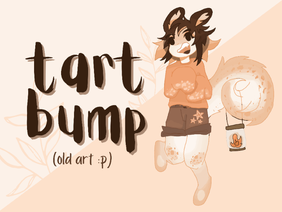 ☆ smol tart bump [old art :p]