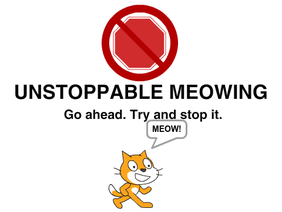 Unstoppable Meowing