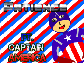 Patience || ft. Captain America