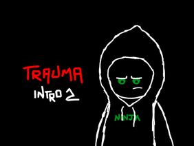 Trauma || Intro 2