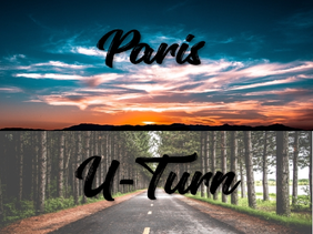 Paris // U-Turn // Original Songs