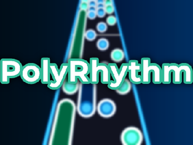 PolyRhythm (Rhythm Game)