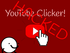 Youtube Clicker #games HACKED