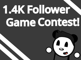 [OPEN] 1.4k Followers Games Contest (Date extended)