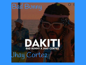 Bad Bunny x Jhay Cortez DAKITI 
