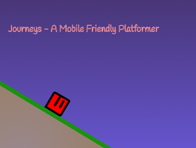 Journeys - A Mobile Friendly Platformer 