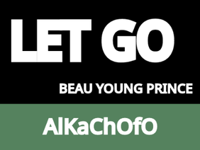 Let go - Beau Young Prince || #Animation