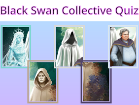 Black Swan Collective Quiz