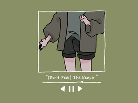 (don't fear) the reaper