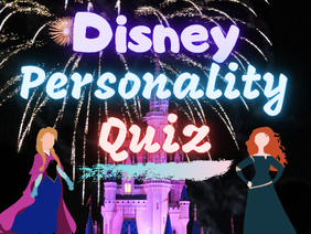 Disney Personality Quiz! 