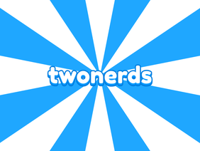 Intro Entry for @twonerds