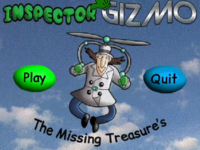 Inspector Gizmo: The Missing Treasure's (UNFINISHED)