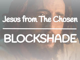Jesus From the Chosen Blockshade REMAKE 