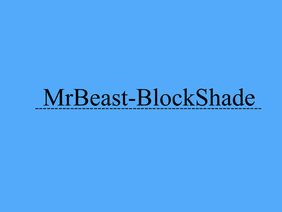 MrBeast-BlockShade