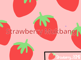 -Strawberry Mukbang-