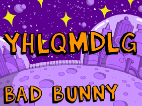 YHLQMDLG- Bad Bunny's album name