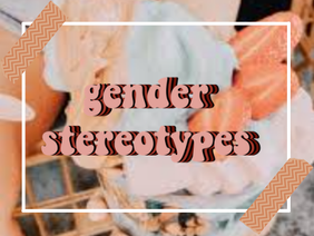 ⤹ 003. Gender Stereotypes ˎˊ-