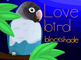 Lovebird Blockshade