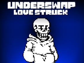 [ Underswap ] Love struck