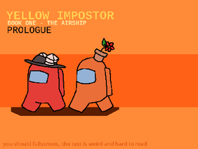 Prologue - Yellow Impostor: The Airship