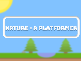 Nature - a platformer