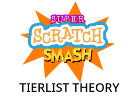(April Fools) Super Scratch Smash: Tierlist Theory