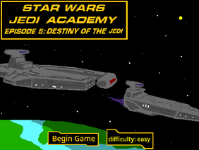 Star Wars Jedi Academy Episode 5: Destiny of the Jedi