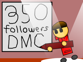 (CLOSED) 350 followers DMC!