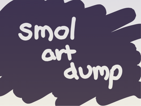 smol art dump
