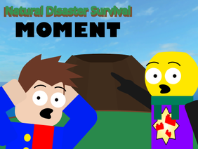 Natural Disaster Survival Moment