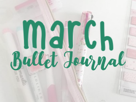 March Bullet Journal Setup + Process