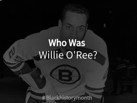 [BHM] Who is Willie O'Ree? #Blackhistorymonth