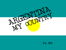♣SDS♣ Argentina, my country