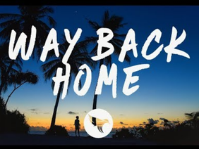 Way Back Home Lyrics (RLXPRO)