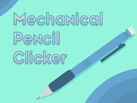 Mechanical Pencil Clicker