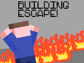 Building Escape!