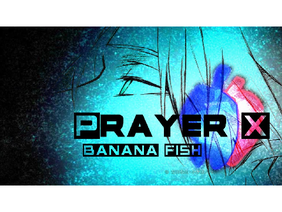 Banana Fish - Prayer X