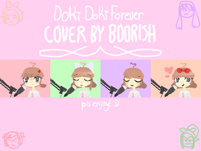 DOKI DOKI FOREVER! // MusicVideo&Cover by Boorish