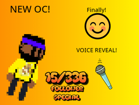 15/336 FOLLOWER SPECIAL! (Voice reveal!)