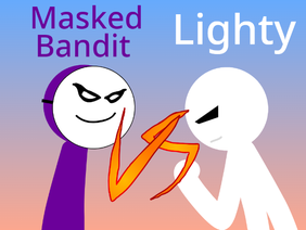 Lighty VS Masked Bandit
