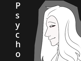 + Psycho +