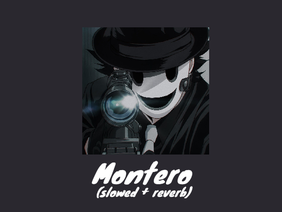 Montero (slowed + reverb)
