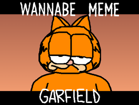 Wannabe // Meme // Garfield