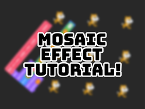 Mosaic Effect Tutorial!
