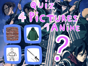 Quiz 4 pictures 1 anime !