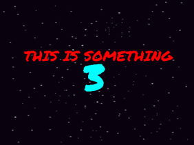 This is Something 3!!! Trailer