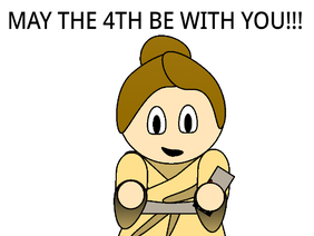 MAY THE 4TH BE WITH YOU!!! (art)