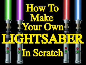 How to Make a Lightsaber in Scratch – A Tutorial