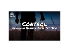 Control Unknown Brain + Rival (Ft. Jex)