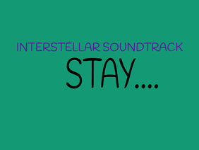 Interstellar Soundtrack - Stay - Forever Loop